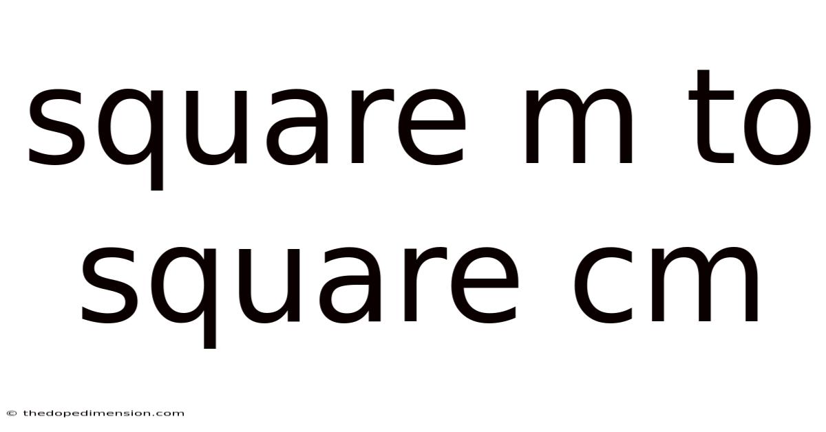 Square M To Square Cm
