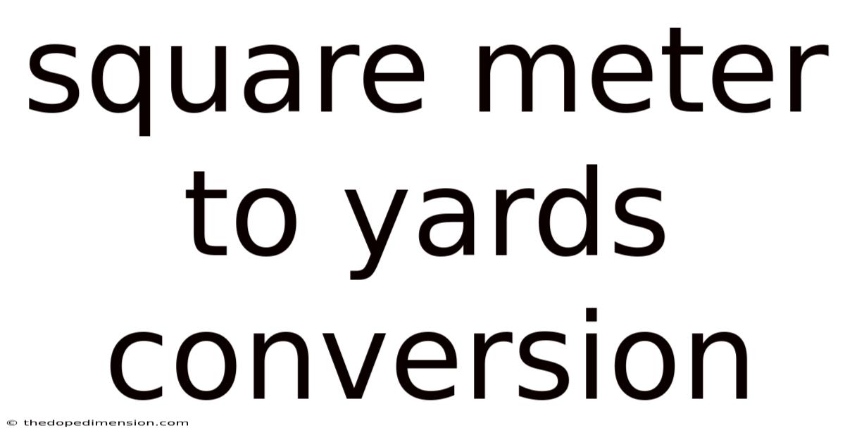 Square Meter To Yards Conversion