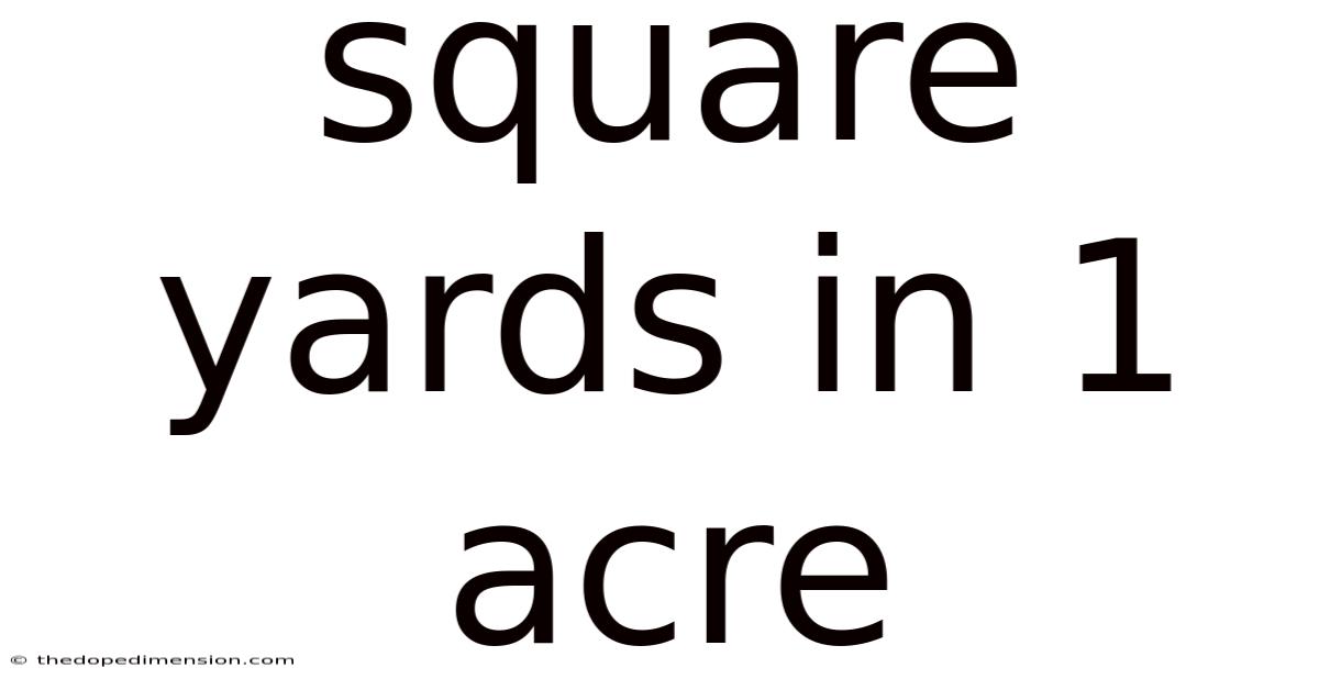Square Yards In 1 Acre