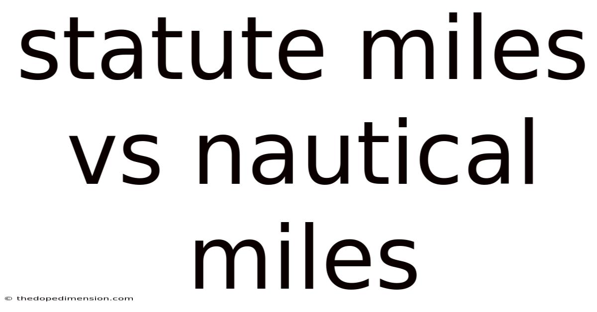 Statute Miles Vs Nautical Miles