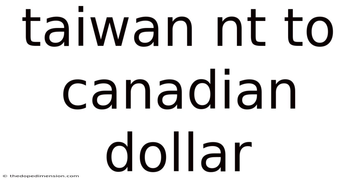 Taiwan Nt To Canadian Dollar
