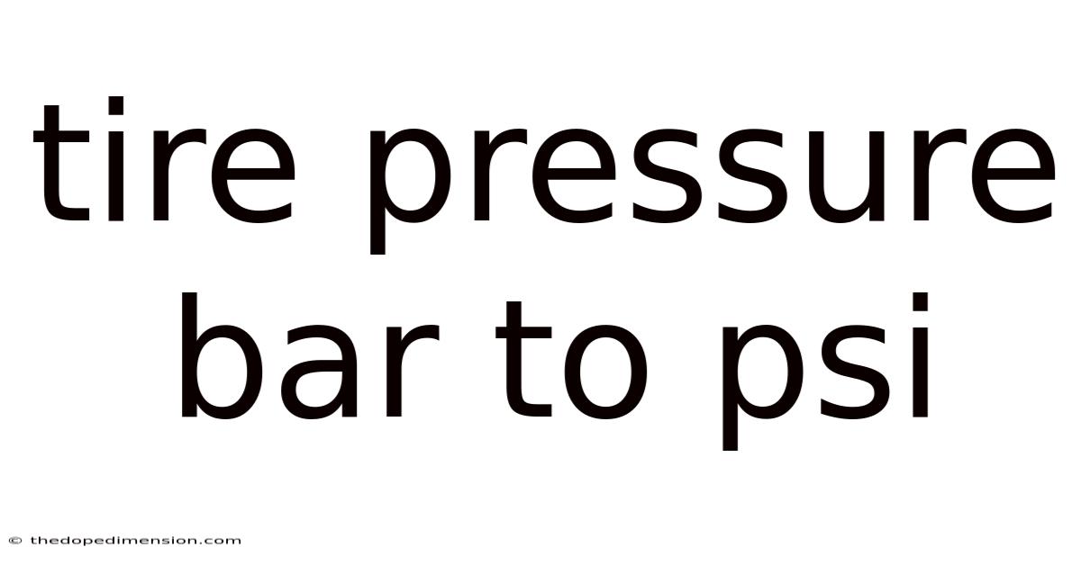 Tire Pressure Bar To Psi