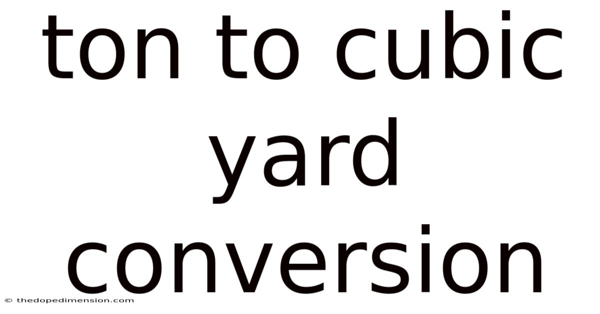 Ton To Cubic Yard Conversion