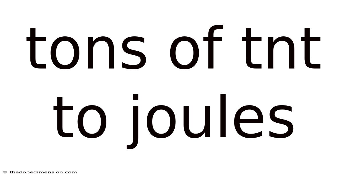 Tons Of Tnt To Joules