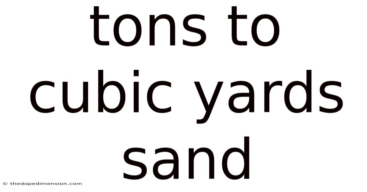 Tons To Cubic Yards Sand