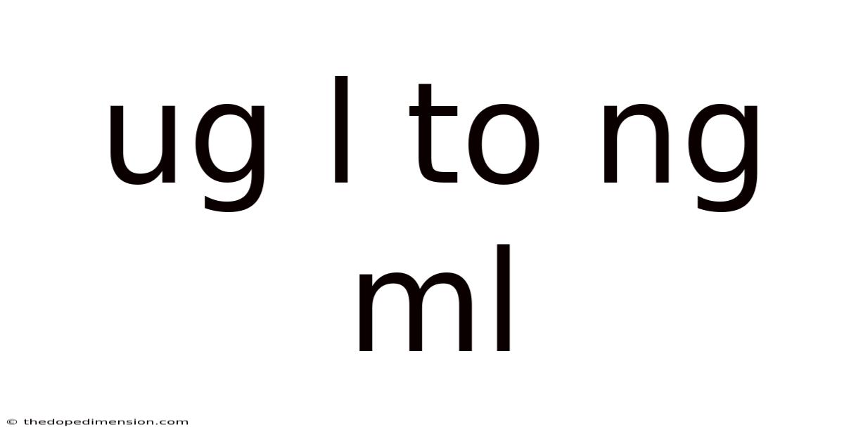 Ug L To Ng Ml