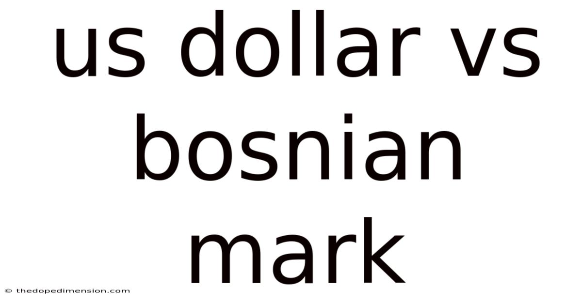 Us Dollar Vs Bosnian Mark