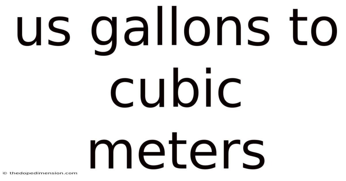 Us Gallons To Cubic Meters