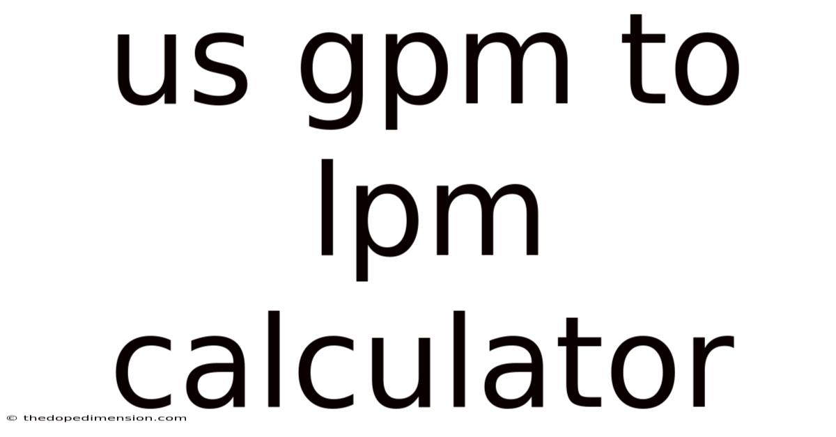 Us Gpm To Lpm Calculator