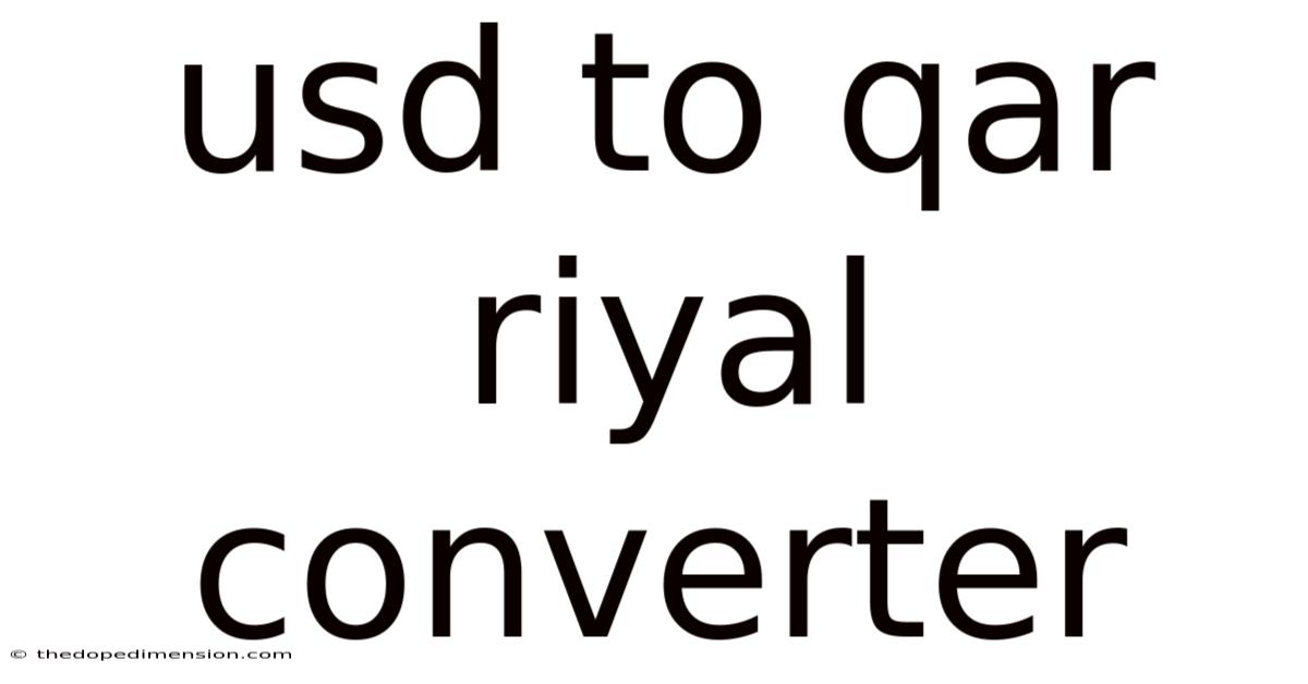 Usd To Qar Riyal Converter