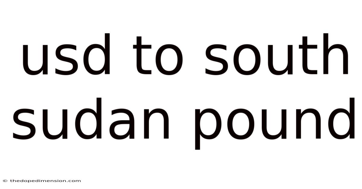 Usd To South Sudan Pound