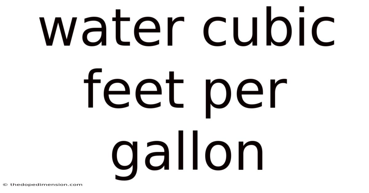 Water Cubic Feet Per Gallon