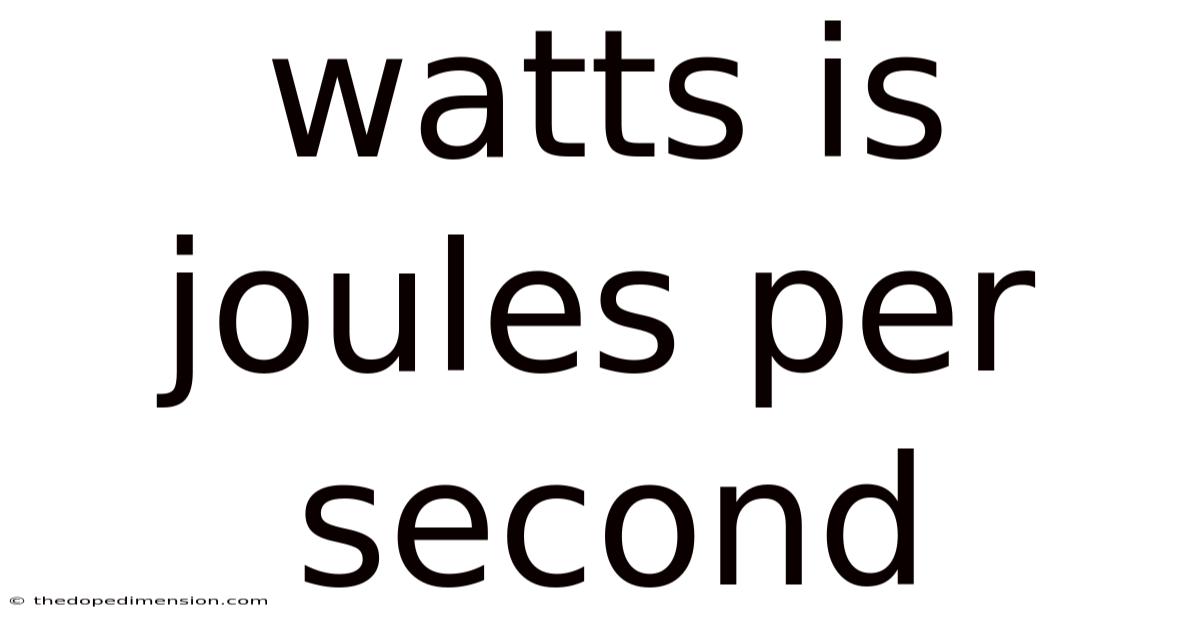 Watts Is Joules Per Second