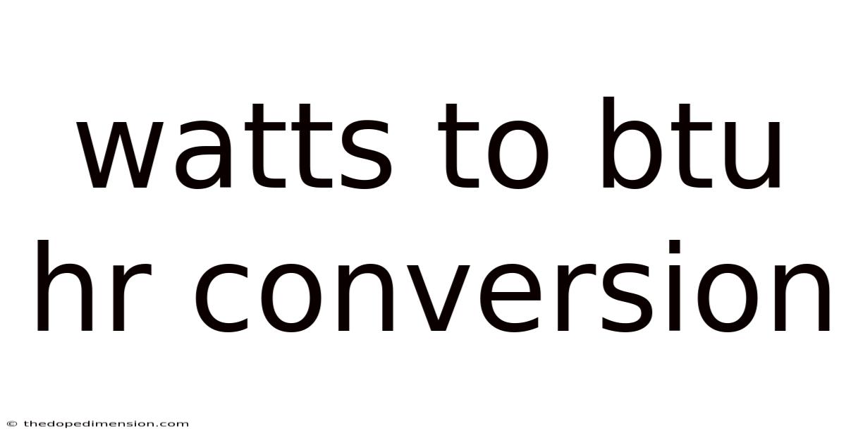Watts To Btu Hr Conversion