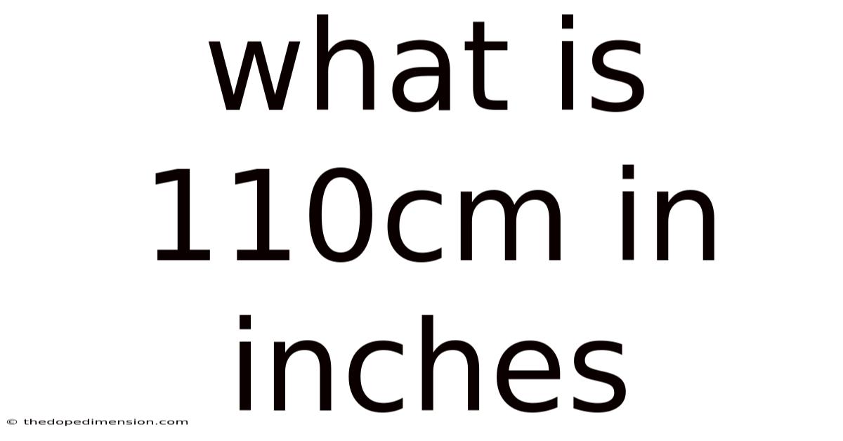 What Is 110cm In Inches
