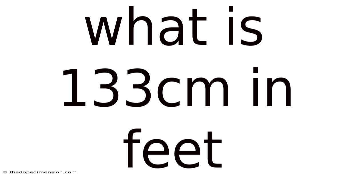 What Is 133cm In Feet