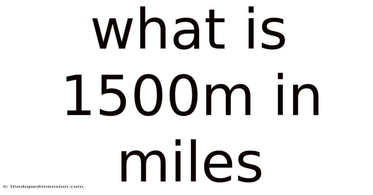 What Is 1500m In Miles