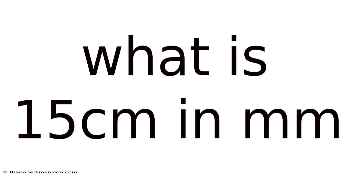 What Is 15cm In Mm