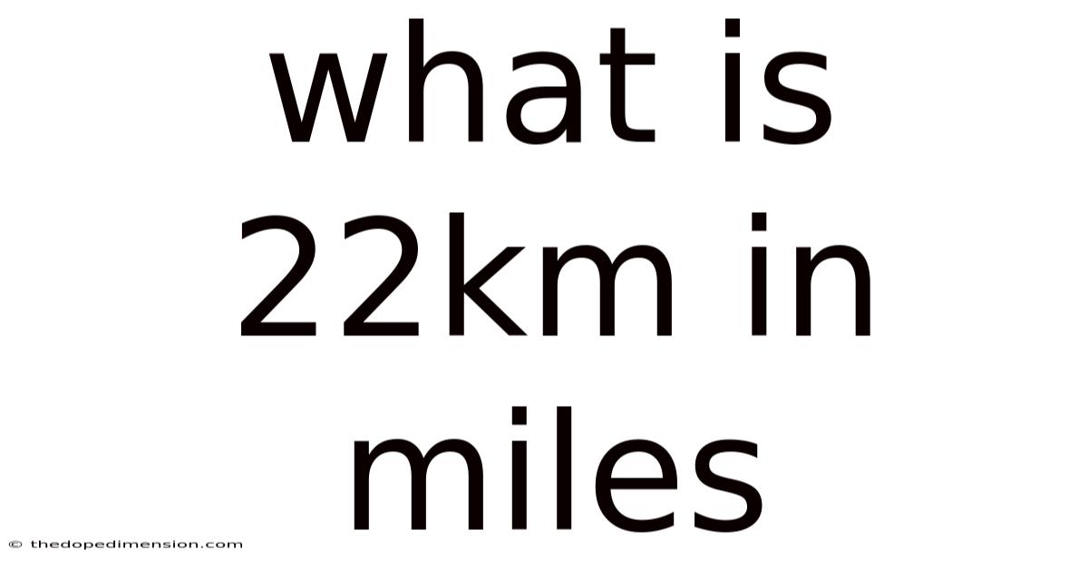 What Is 22km In Miles