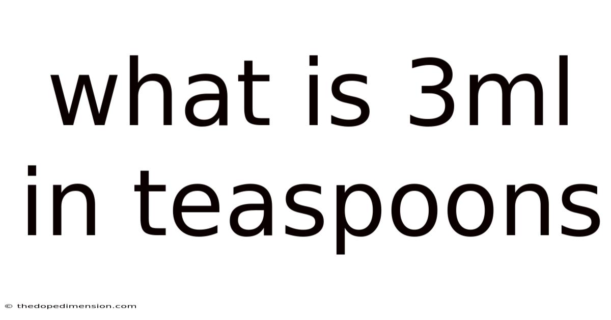 What Is 3ml In Teaspoons