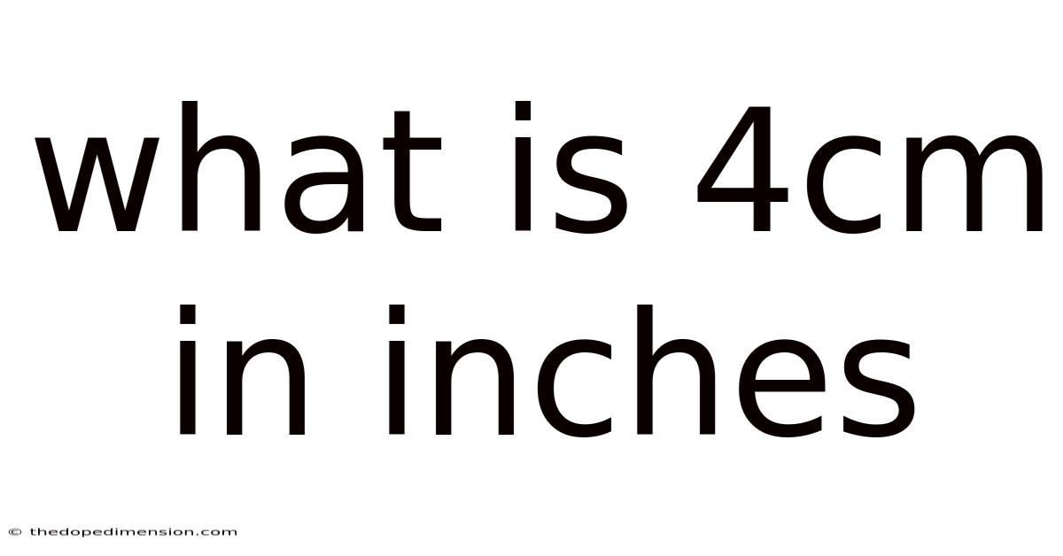 What Is 4cm In Inches