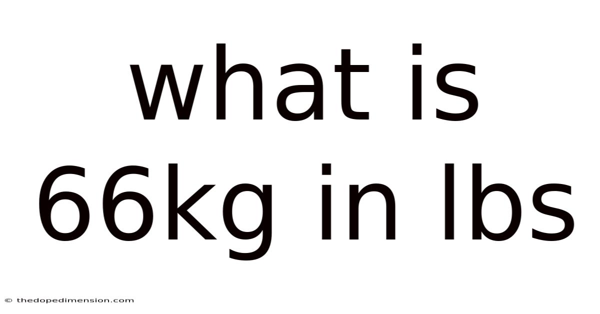 What Is 66kg In Lbs
