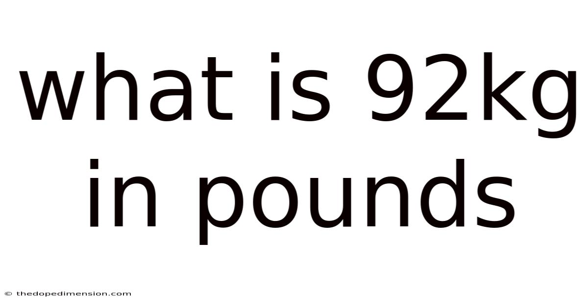 What Is 92kg In Pounds