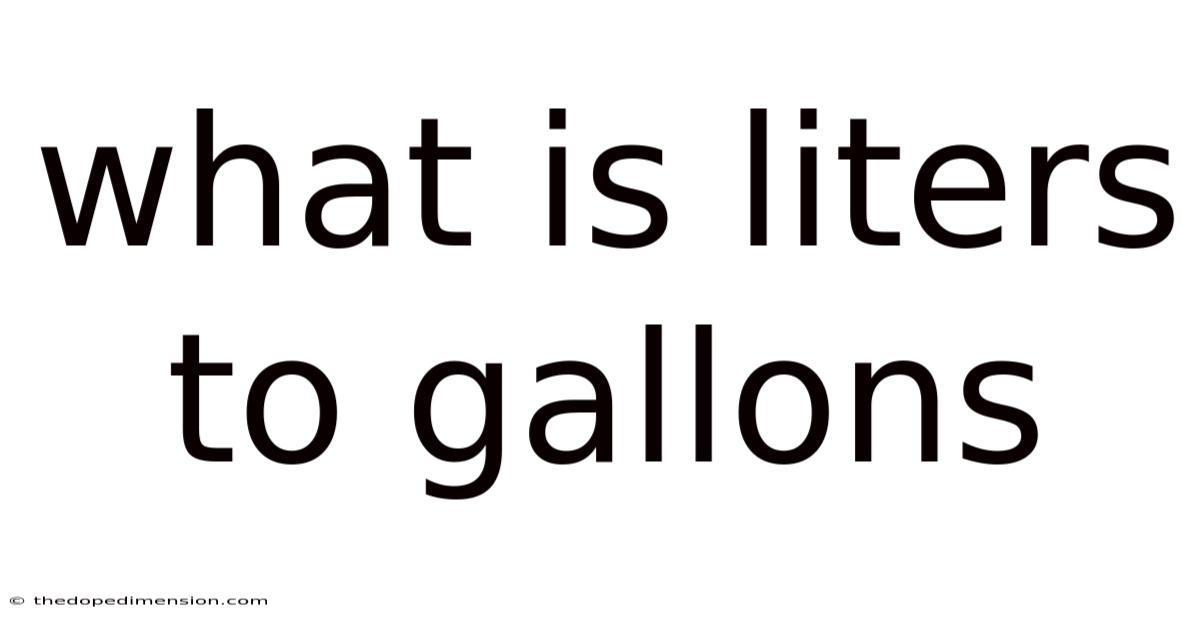 What Is Liters To Gallons