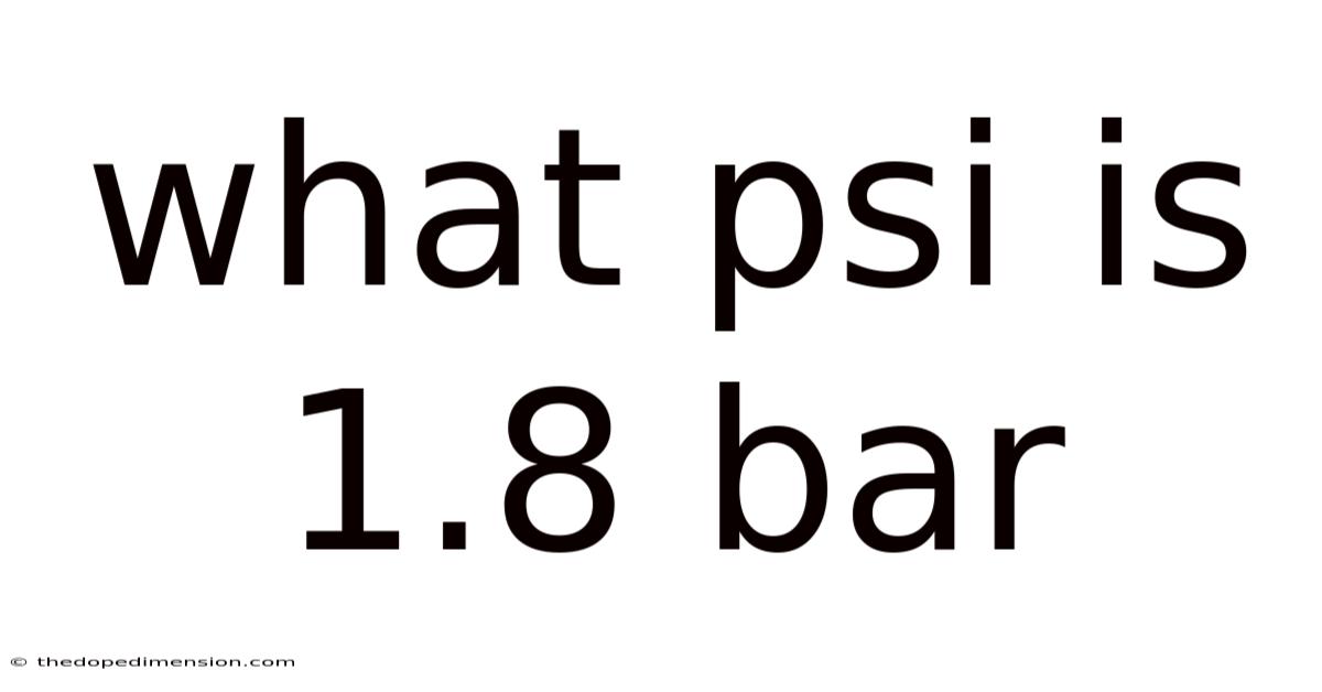 What Psi Is 1.8 Bar