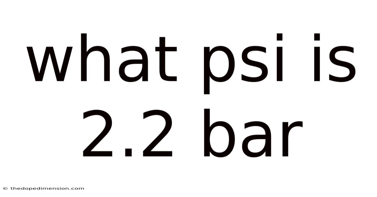 What Psi Is 2.2 Bar