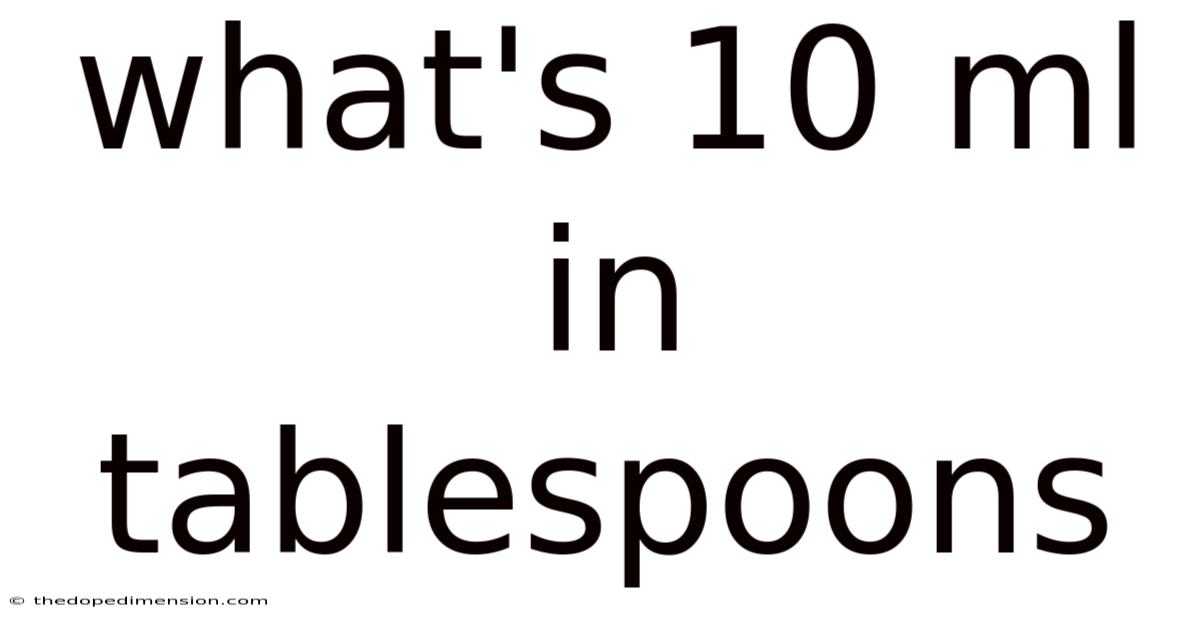 What's 10 Ml In Tablespoons