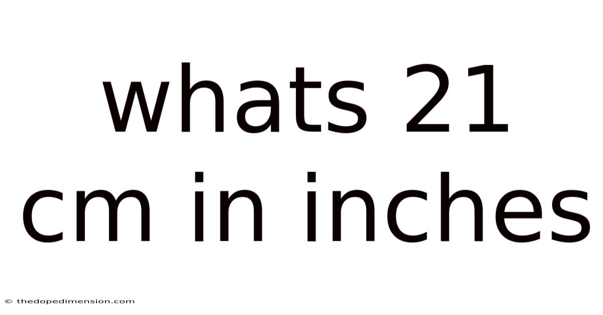 Whats 21 Cm In Inches