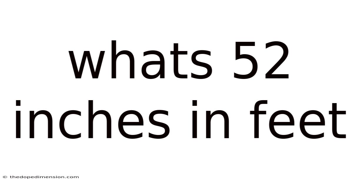 Whats 52 Inches In Feet