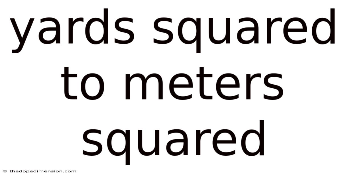 Yards Squared To Meters Squared