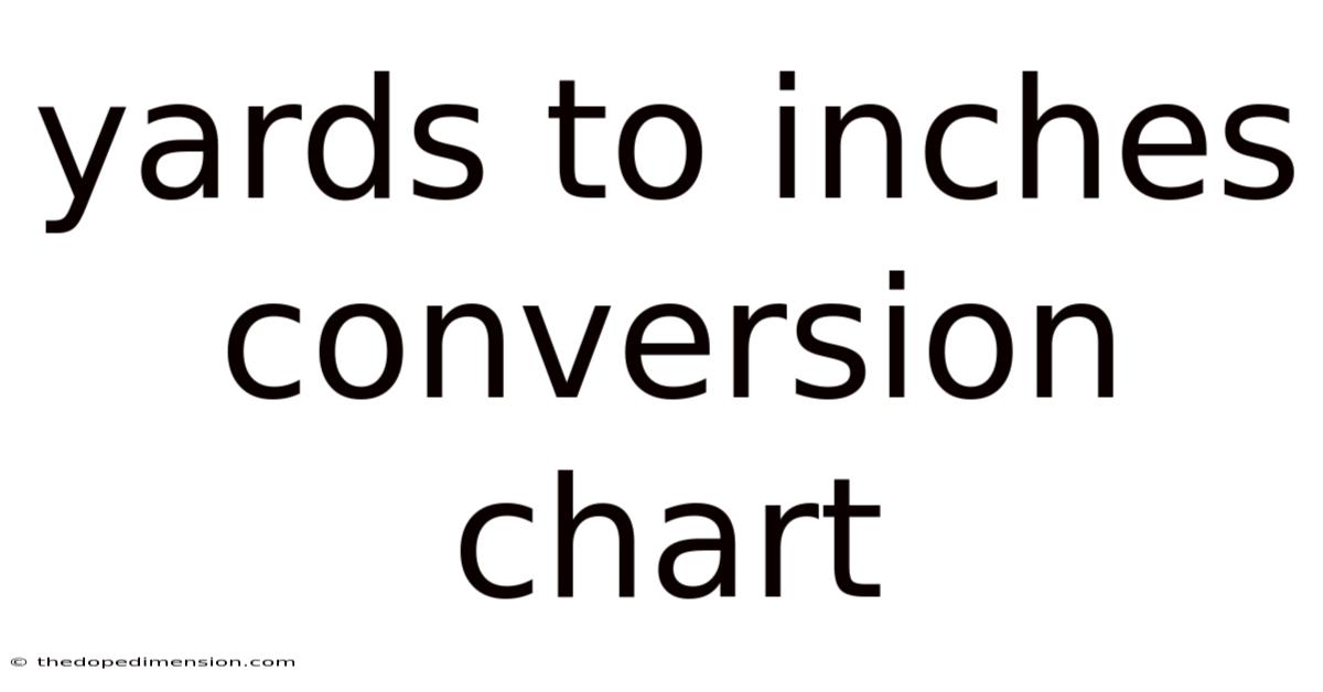 Yards To Inches Conversion Chart