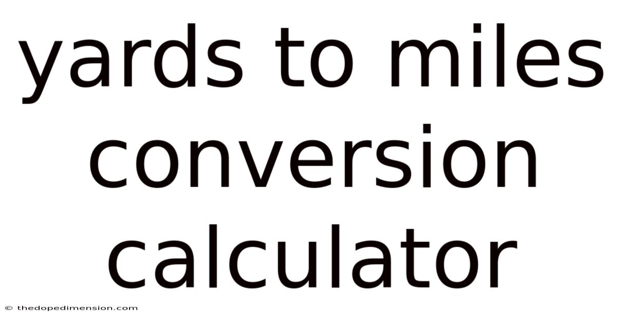 Yards To Miles Conversion Calculator